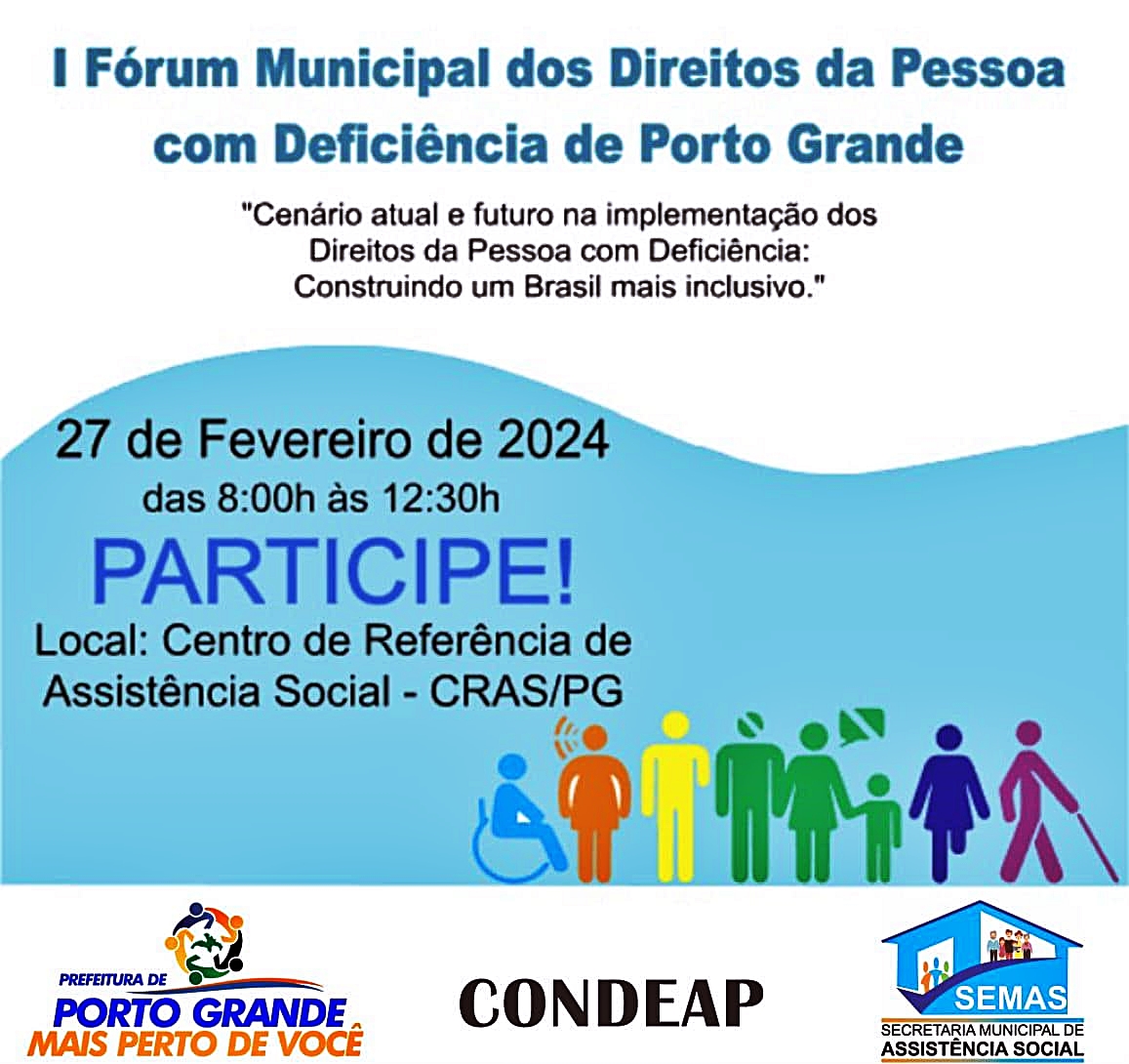 I FÓRUM MUNICIPAL DOS DIREITOS DA PESSOA COM DEFICIÊNCIA EM PORTO GRANDE